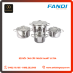 BỘ NỒI CAO CẤP FANDI SMART ULTRA BNFD4