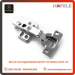 Bản Lề Hafele Trùm Ngoài Metalla SM DIY 110º 315.07.113